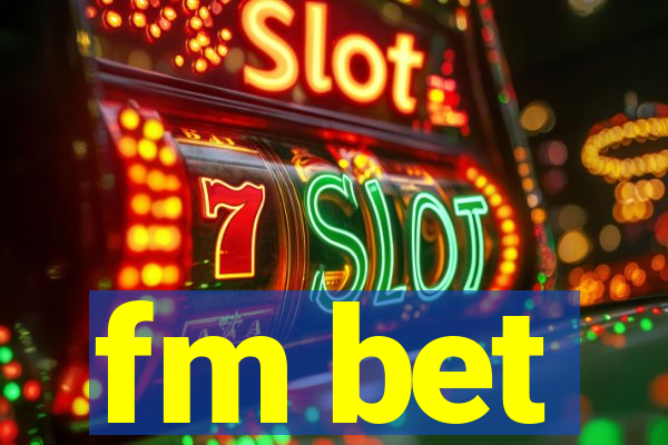 fm bet